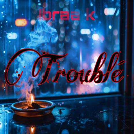 Trouble | Boomplay Music