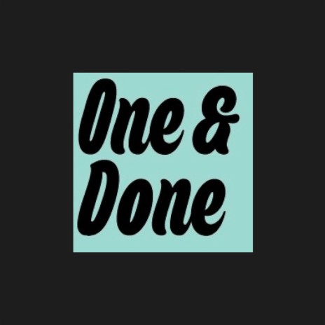 One and Done | Boomplay Music