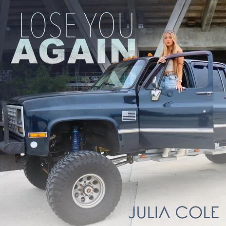 Lose You Again | Boomplay Music