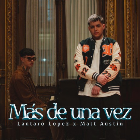 Más de una Vez ft. Matt Austin | Boomplay Music