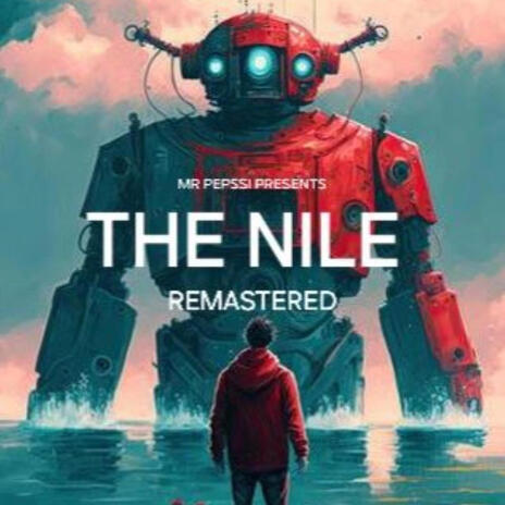 THE NILE Remastered | Boomplay Music