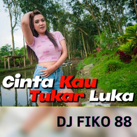 Cinta Kau Tukar Luka | Boomplay Music