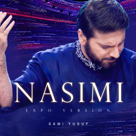 Nasimi (Live Expo Version) ft. Təyyar Bayramov, Mohammad Jaberi, Nabyla Maan & Seyed Ali Jaberi | Boomplay Music