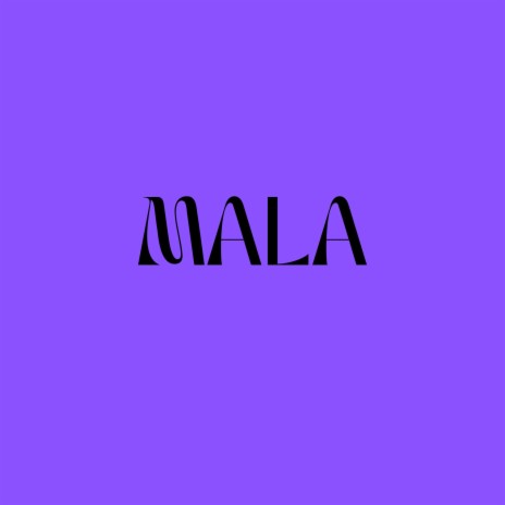 MALA | Boomplay Music