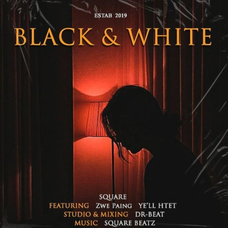 Black & White (feat. Zaw Paing & Ye'll Htet) | Boomplay Music
