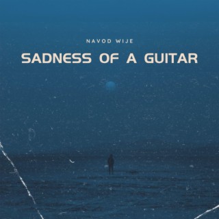 Sadness of a Guitar