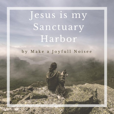 Jesus Is My Sanctuary Harbor | Boomplay Music