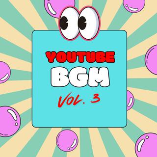 YOUTUBE BGM, Vol. 3