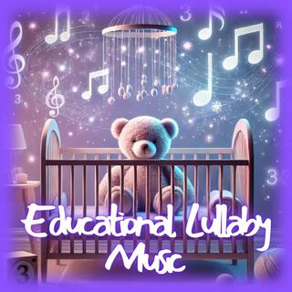 Educational Lullaby Music (Baby Educational Sleep Music)