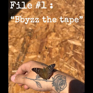 File 1: Bbyzz The Tape