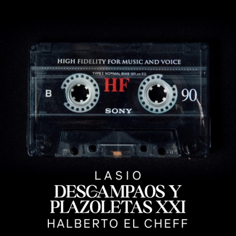 Descampaos y Plazoletas XXI ft. Halberto el cheff