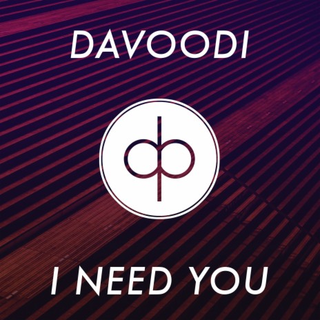 I Need You | Boomplay Music