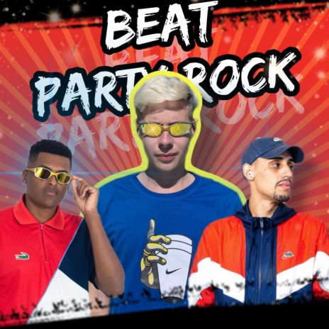 Beat Party Rock ft. Mc Igão & Mc Lbx | Boomplay Music