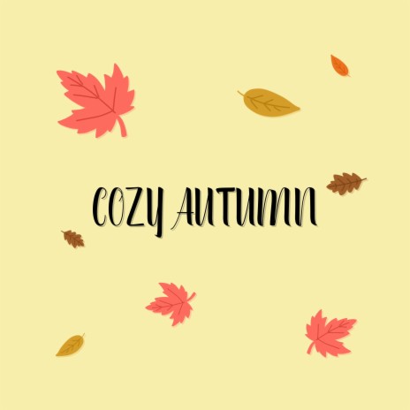 Cozy Autumn | Boomplay Music