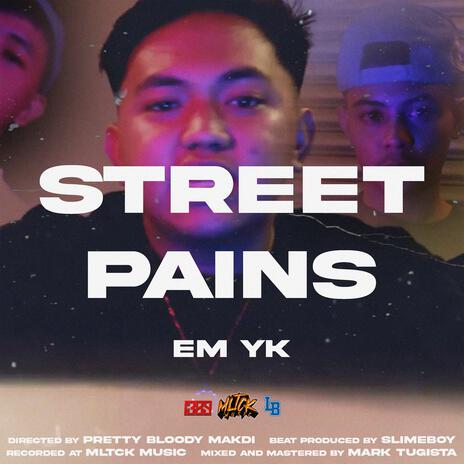 STREET PAINS ft. Em - Yk | Boomplay Music