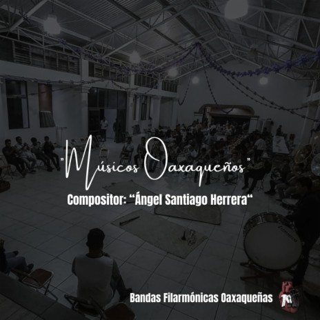 Palabras del Corazón (a. Angel Santiago H.) Musicos Oaxaqueños | Boomplay Music