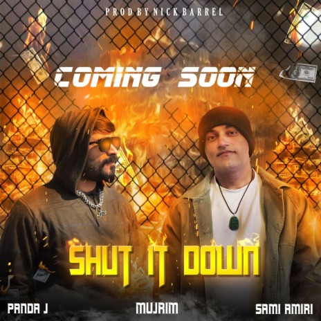 Shut It Down ft. Panda J & Sami Amiri