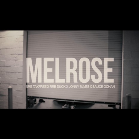 Melrose ft. SME TaxFree, Jonny Blves & Sauce Gohan