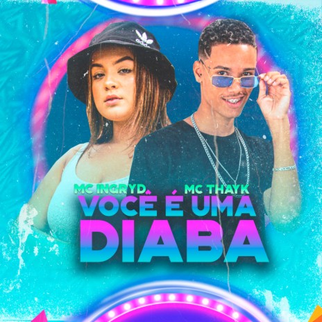 Você É uma Diaba (Remix) ft. MC INGRYD | Boomplay Music