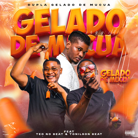 Gelado de Múcua ft. Tonilson Beat, Becausee & Teo no beat | Boomplay Music