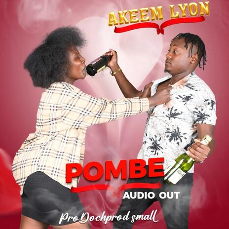 POMBE By Akeem Lyon | Boomplay Music