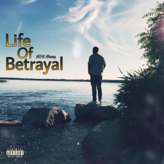 Life Of Betrayal