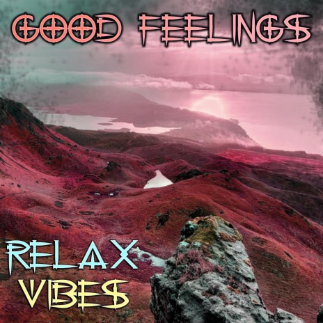 Good Feelings | Boomplay Music