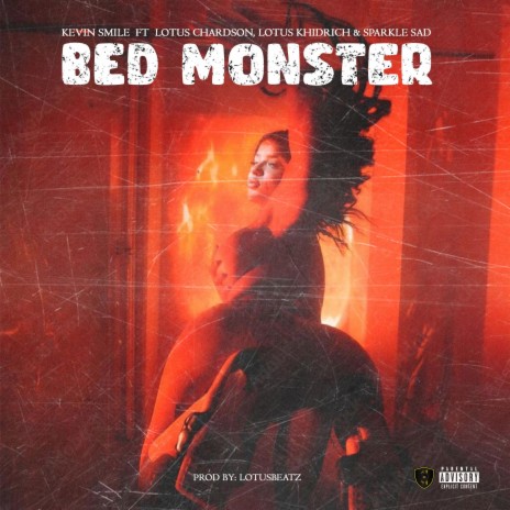 Bed Monster ft. Lotus Chardson, Lotus Khidrich & Sparklesad | Boomplay Music