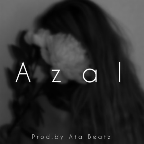 Azal | Boomplay Music