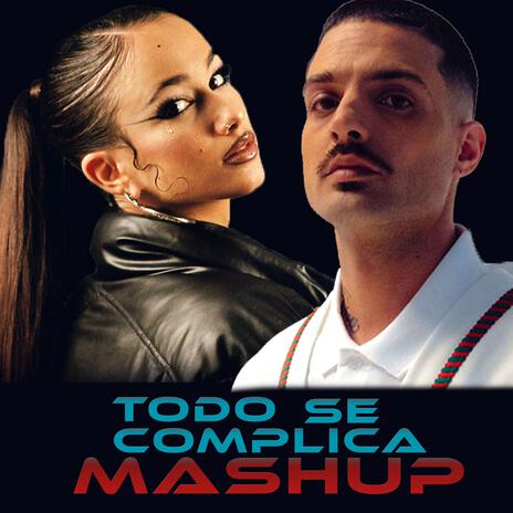 Todo Se Complica (Mashup) | Boomplay Music