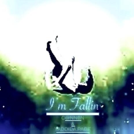 Im Fallin ft. YADDIDA PAGE | Boomplay Music