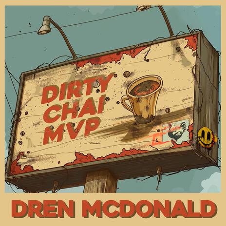 Dirty Chai MVP | Boomplay Music