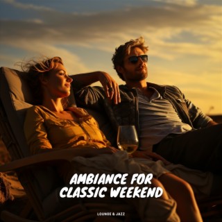 Ambiance for Classic Weekend