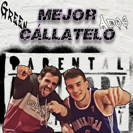 Mejor Cállatelo ft. Green MC