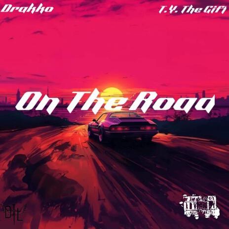 On The Road ft. TY the Gift | Boomplay Music