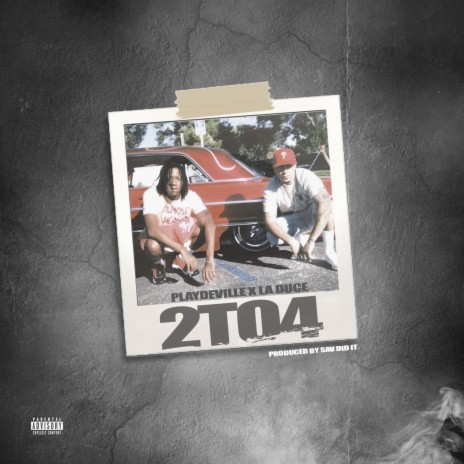 2 To 4 ft. LA Duce | Boomplay Music