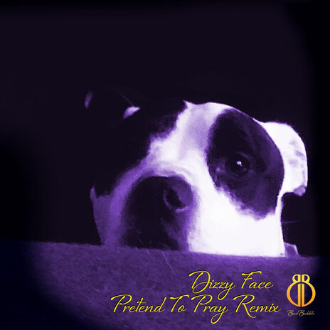 Dizzy Face (Pretend To Pray Remix) | Boomplay Music