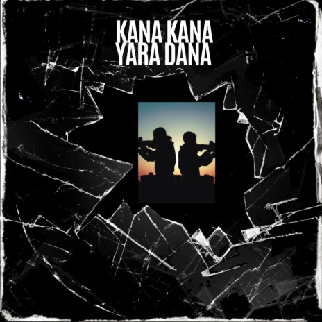 Kana Kana Yara Dana ft. Kuduko Müzik
