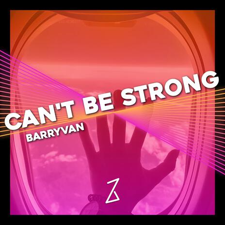 Can't be strong | Boomplay Music