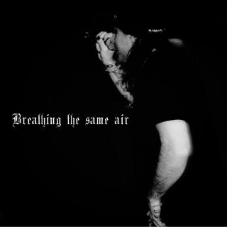 Breathing the same air