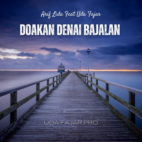 Doakan Denai Bajalan ft. Uda Fajar | Boomplay Music