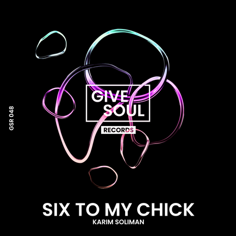 Six To My Chick | Boomplay Music