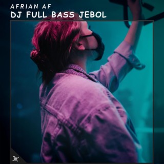 DJ Full Bass Jebol