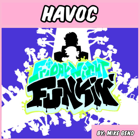 Havoc (Friday Night Funkin') | Boomplay Music