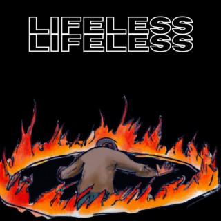 Lifeless (The Pain From A Broken Heart)