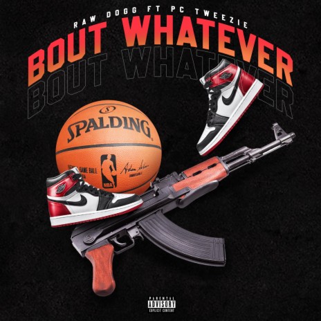 Bout Whatever ft. Pc Tweezie