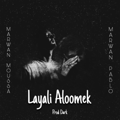 Layali Aloomek | Boomplay Music