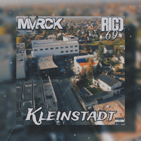 Kleinstadt ft. MVRCK | Boomplay Music