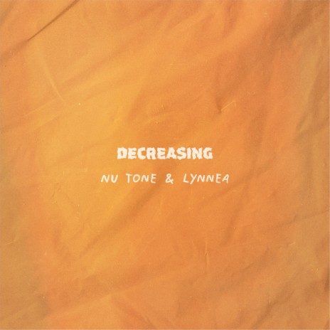 Decreasing ft. Lynnea | Boomplay Music