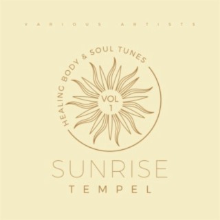Sunrise Tempel (Healing Body & Soul Tunes), Vol. 1